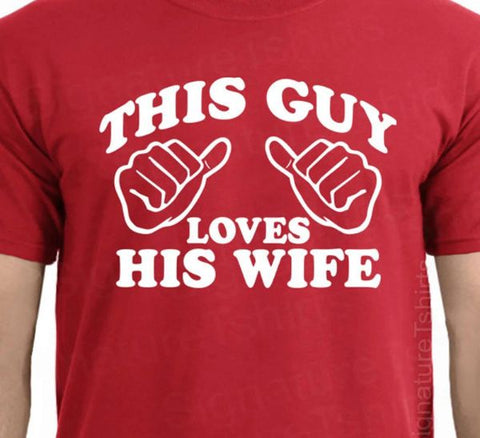 This Guy Loves His Wife T-shirt