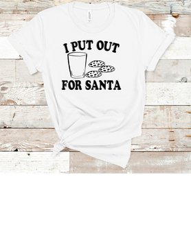 I Put Out For Santa UNISEX Shirt