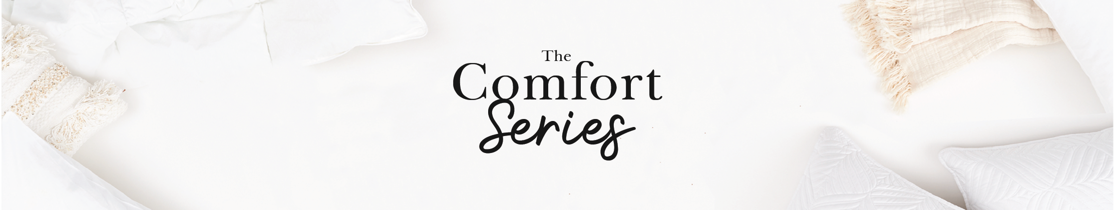 The Comfort Series Q & A