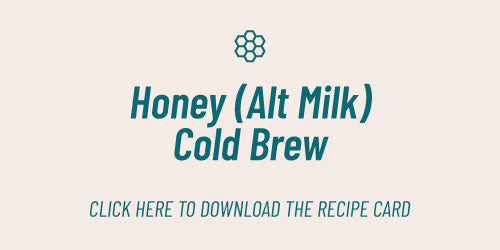 Honey Alt Milk Cold Brew Recipe Card
