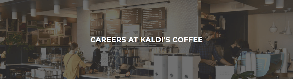 Careers at Kaldi's Coffee - Apply Here!