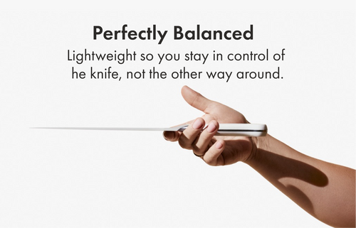 Lightweight so you stay in control of  he knife, not the other way around.