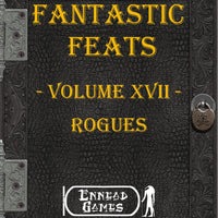 Fantastic Feats Volume 17 - Rogues