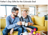 Father's Day Gifts for the Colorado Dad