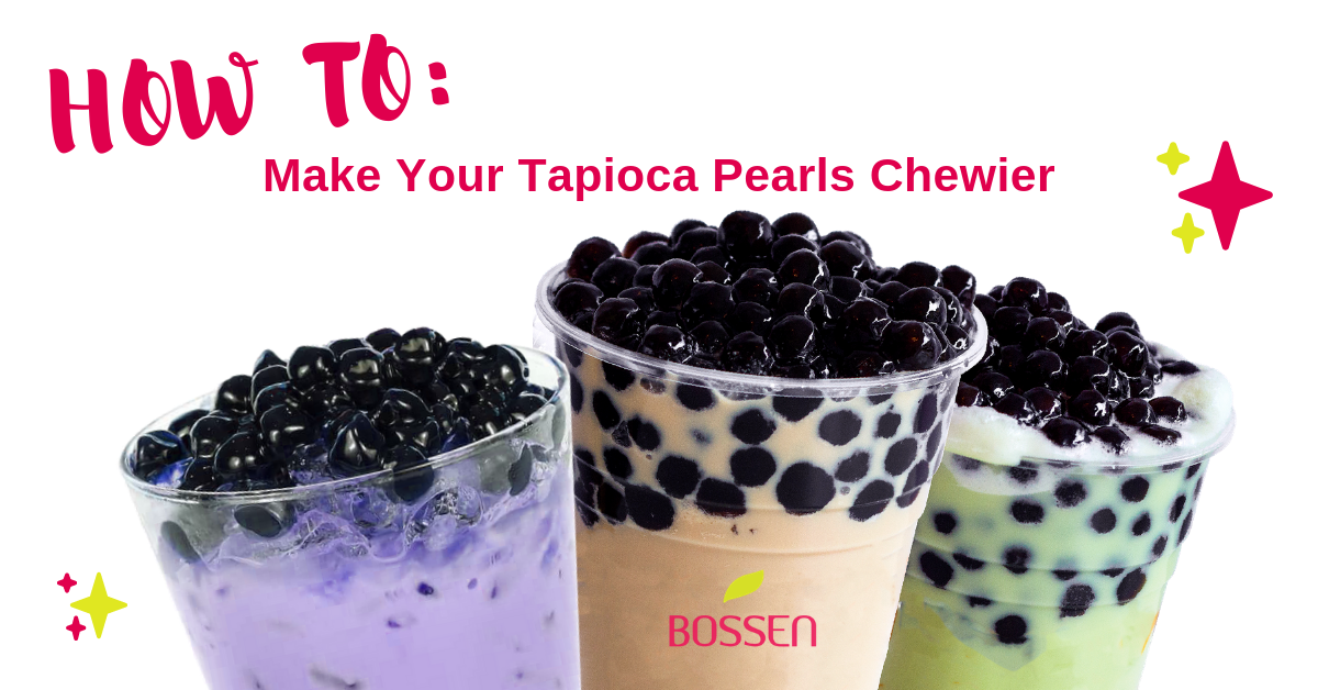Learn How To Make Your Tapioca Pearls Chewier