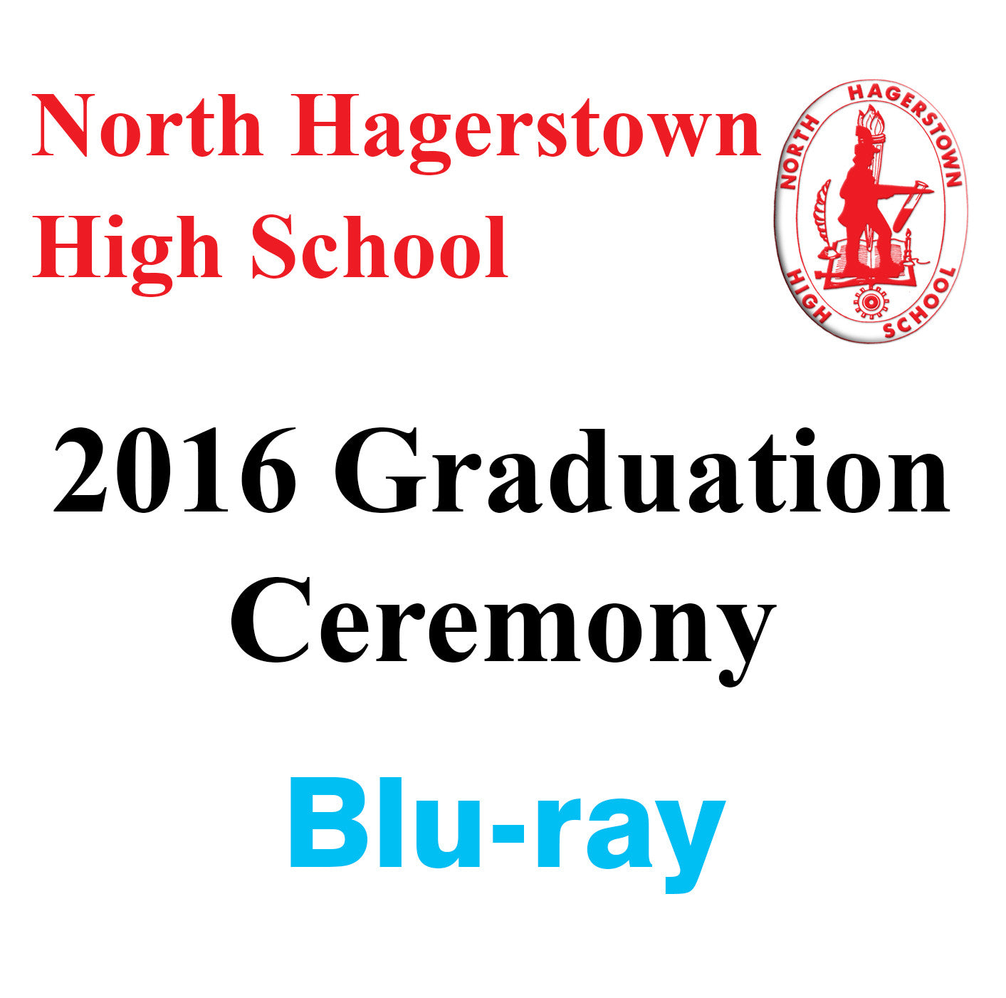 North Hagerstown High School Graduation 2016 Bluray Antietam Media