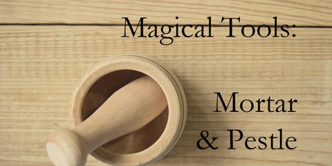 Magical Tools: Mortar & Pestle