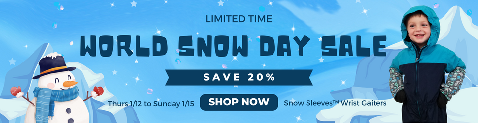 World Snow Day Sale Save 20% on Snow Sleeves™ Wrist Gaiters