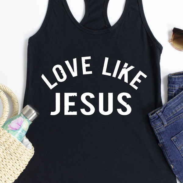 Love Like Jesus Women's Racerback Tank | Christian Shirt | Faith Shirt | Jesus Shirt | Wife Mother's Gift