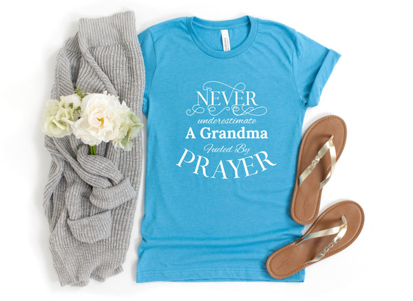 NEW! Never Underestimate A Grandma Fueled By Prayer |Mother's Gift| Women's Christian T shirt| Pray Shirt|  S-XXXL upon availability