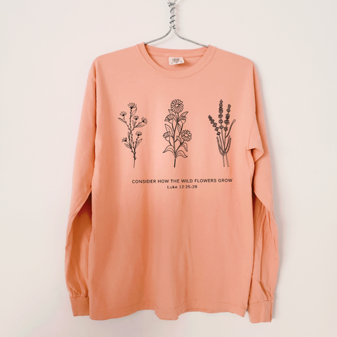 Flower thick long Sleeve Tee | Don't Worry- Consider How the Wild Flowers Grow | Floral Women's Christian T shirt