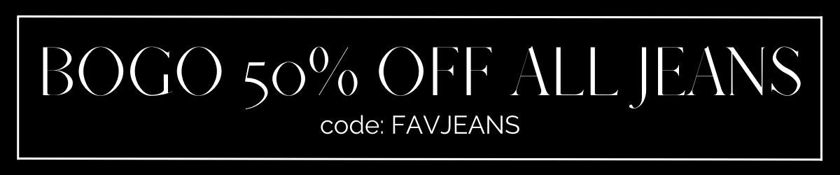 Shop Buy One, Get One 50% Off All Jeans with code FAVJEANS at Checkout