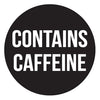 CONTAINS CAFFIENE
