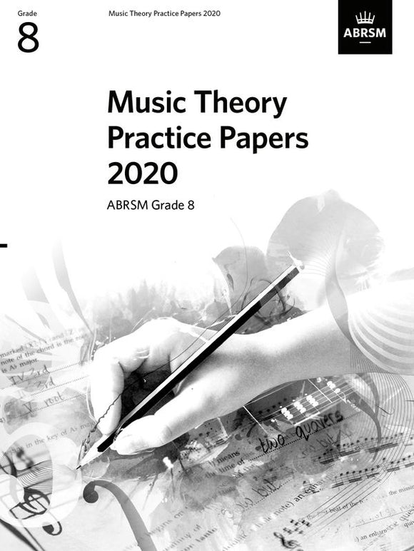 ABRSM Music Theory Practice Papers 2020.  Grade 8