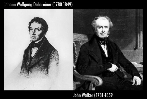 Johann Döbereiner and John Walker