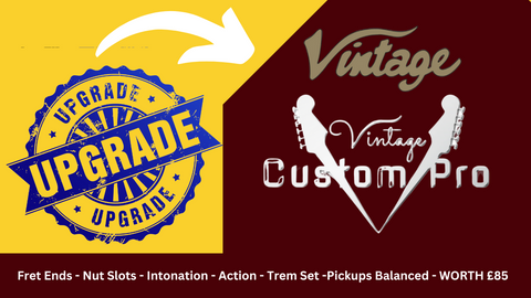 Vintage Custom Pro Upgrade ensures your guitar plays like a professional instrument on delivery