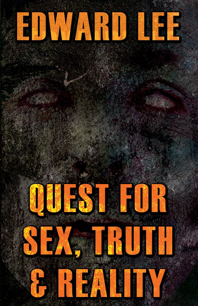 Bedlam Porn - Quest for Sex, Truth & Reality by Edward Lee | Necro ...