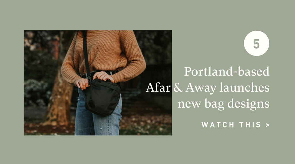 Portland-based Afar & Away launches new bag designs