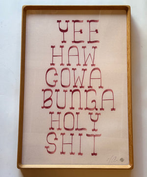 Yeehaw Cowabunga Holy Shit - GREENROOM Gallery Hawaii