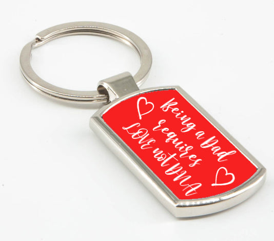 Being a Dad Requires Love Not DNA - Fathers Day Keyring 4