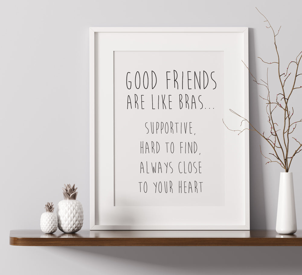 Good Friends Are Like Bras - A4 Print – Rewarding Designs