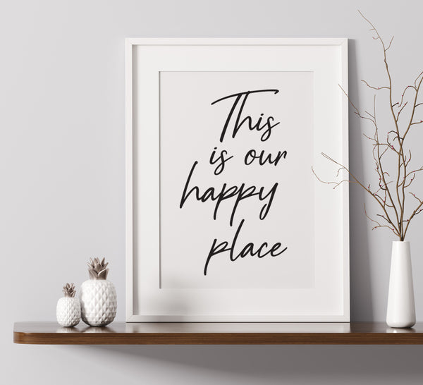 This Is Our Happy Place -  A4 Print 0