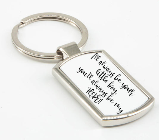 Ill Always Be Your Little Boy, Youll Always Be My Hero! - Fathers Day Keyring 4