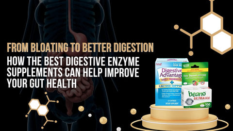 From Bloating to Better Digestion: How the Best Digestive Enzyme Supplements Can Help Improve Your Gut Health