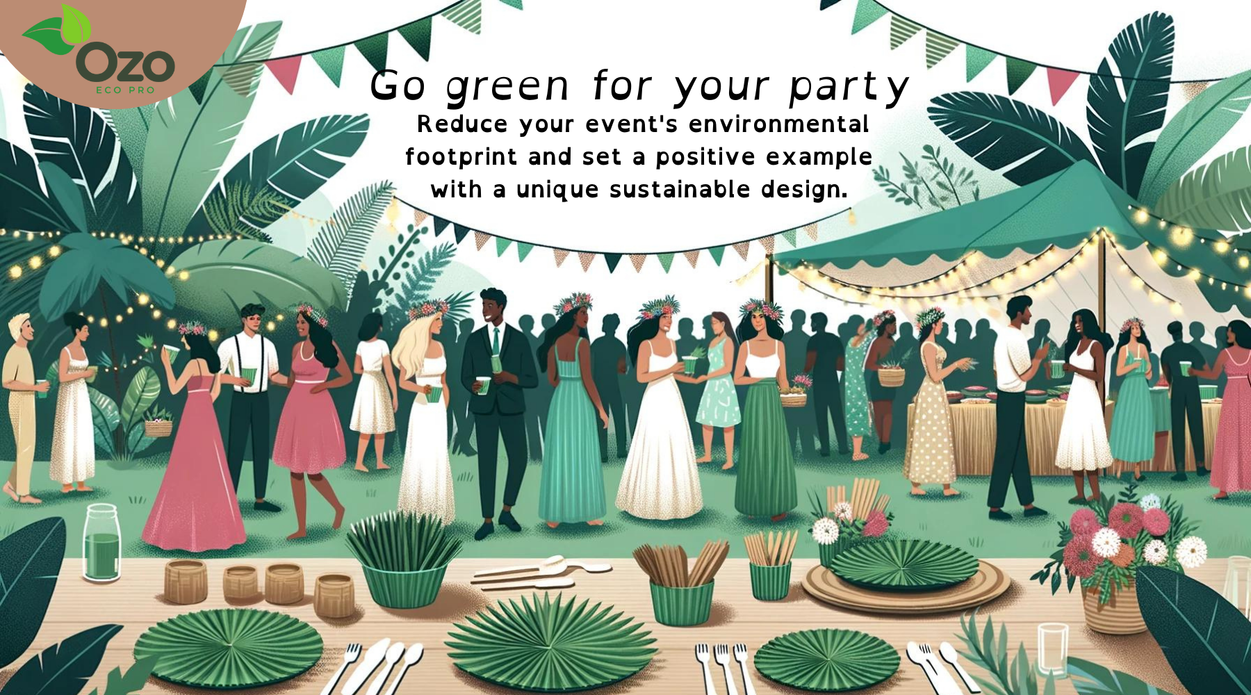 An illustrated eco-friendly event setting with guests enjoying a party surrounded by greenery. The scene showcases individuals in elegant attire, with some holding drinks, while others converse. Decorations include sustainable products such as bamboo cutlery, green glass bottles, and paper decorations. The background text promotes reducing an event's environmental footprint with sustainable design, and the logo 'Ozo Eco Pro' is displayed at the top left.