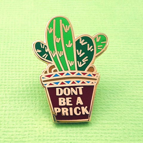dont be a prick cactus enamel lapel pin by australian artist jubly-umph