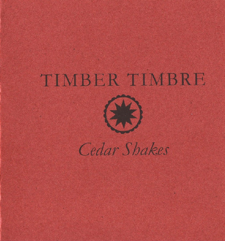 Timber Timbre Cedar Shakes Zunior Com Canadian Music Originals