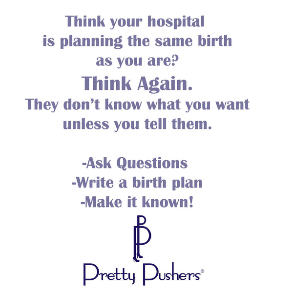 Make your birth plan known