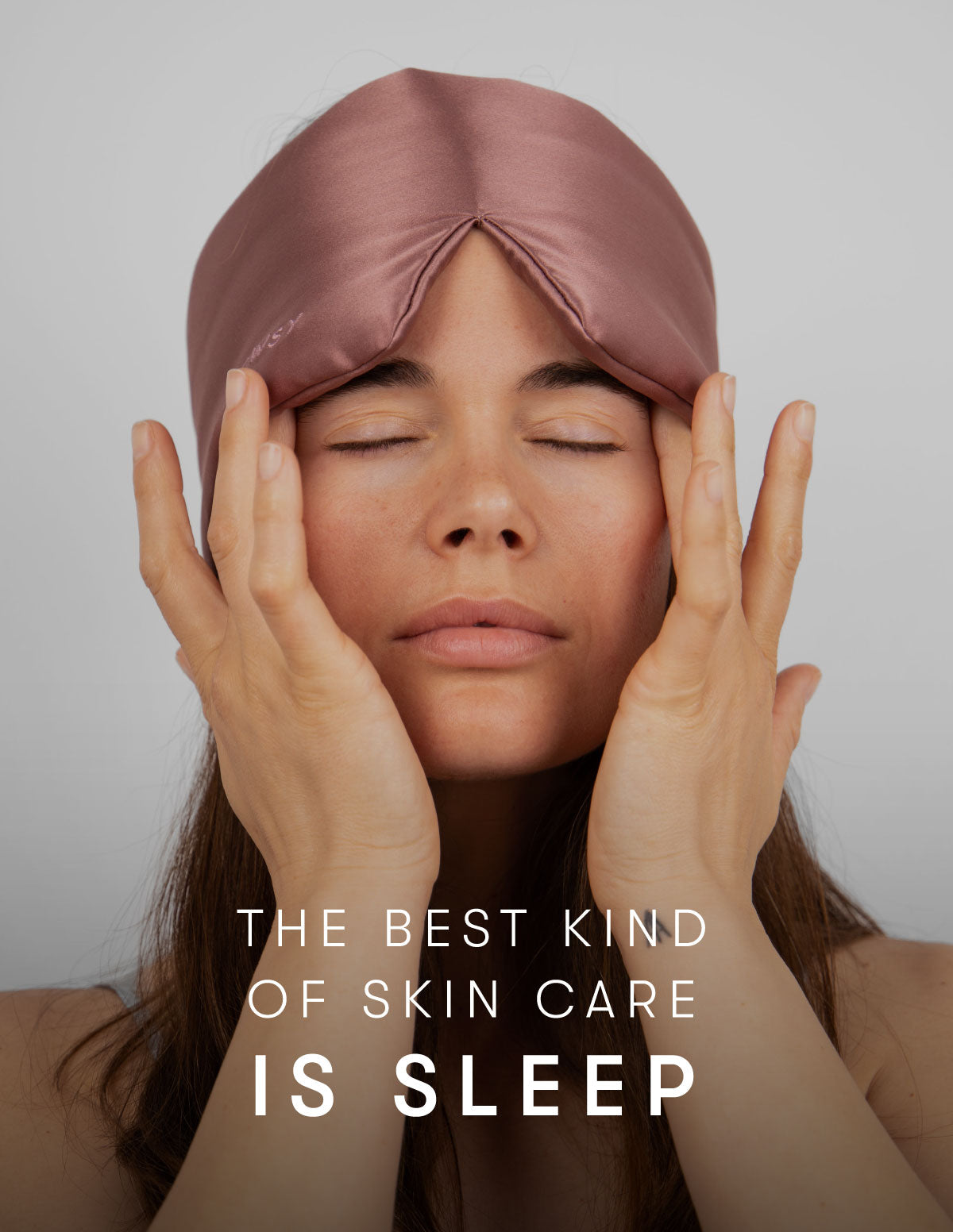 The best kind of skin care is sleep