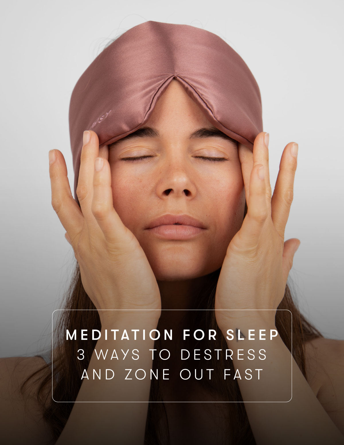 Meditation for sleep - 3 ways to destress and zone out fast