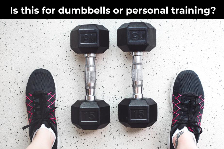 Is this for dumbbells or personal training?