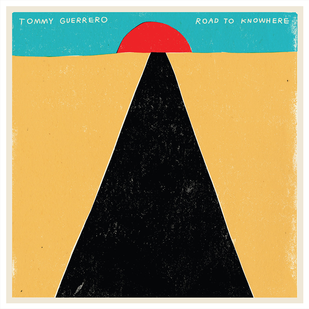 Tommy Guerrero Road to Knowhere Vinyl