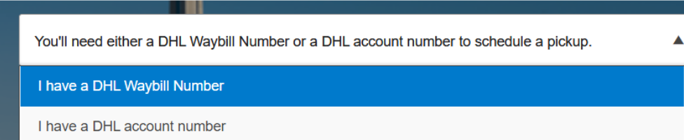 Select 'I have a DHL Waybill Number' option in the dropdown menu
