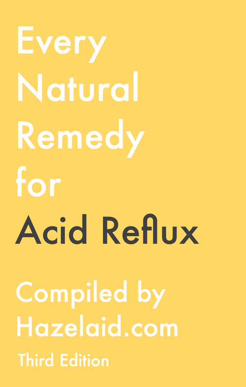 Every Natural Remedy for Acid Reflux - Third Edition