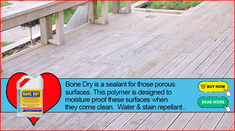 Bone Dry Seals those Porous Surfaces