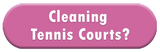 Cleaning Tennis Courts