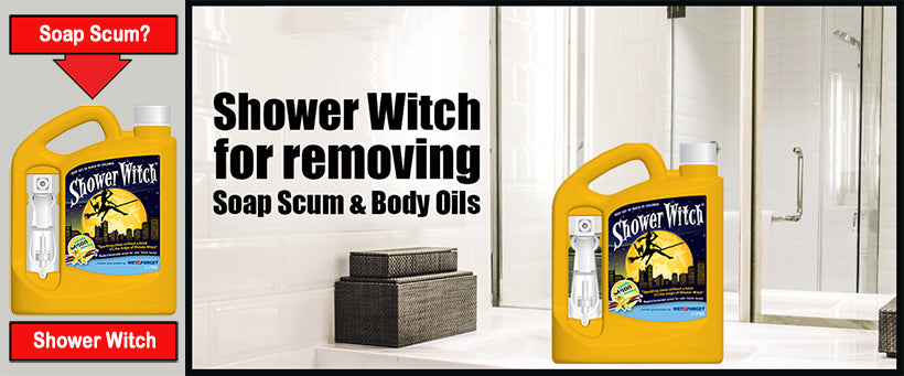 Shower Witch is the best for removing shower soap scum