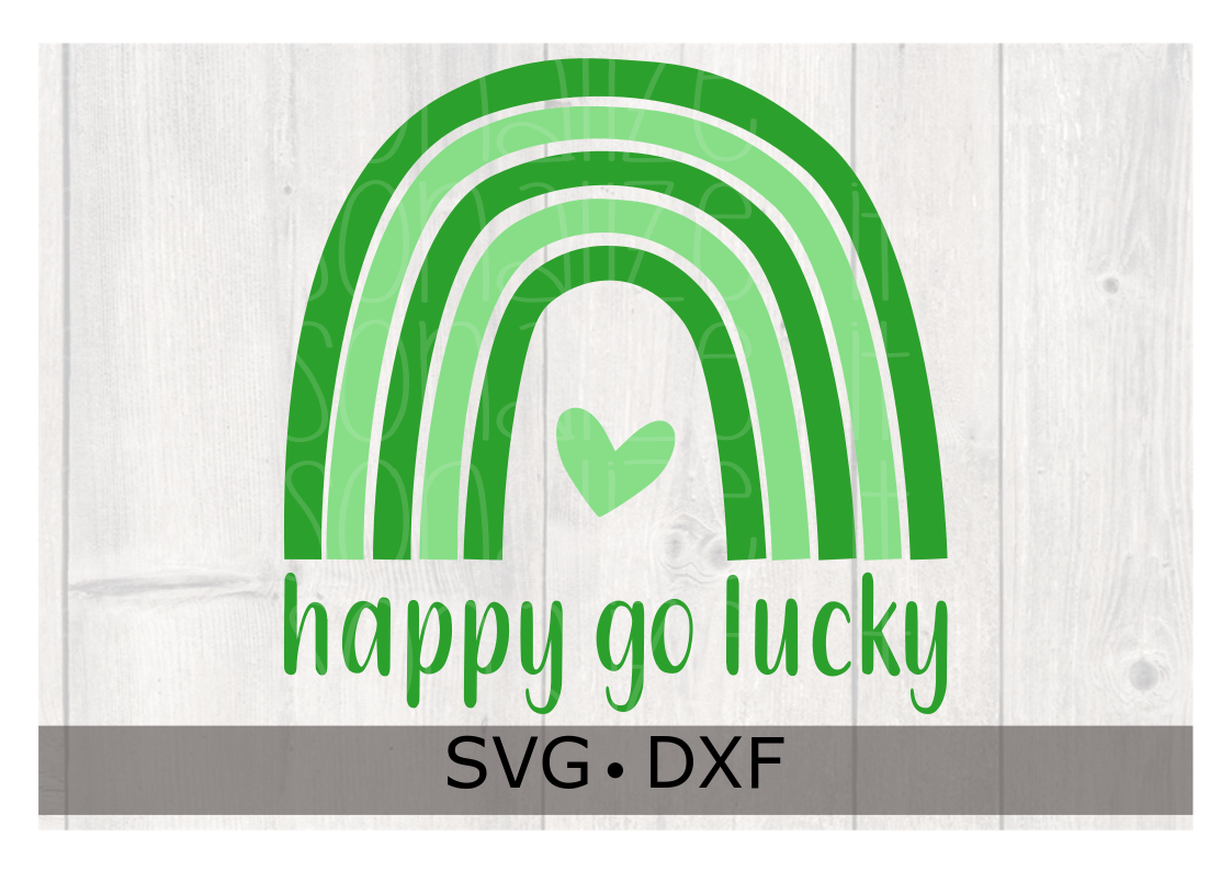 Download St Patrick S Day Happy Go Lucky Rainbow Svg Dxf For Cricut Or Silhouette