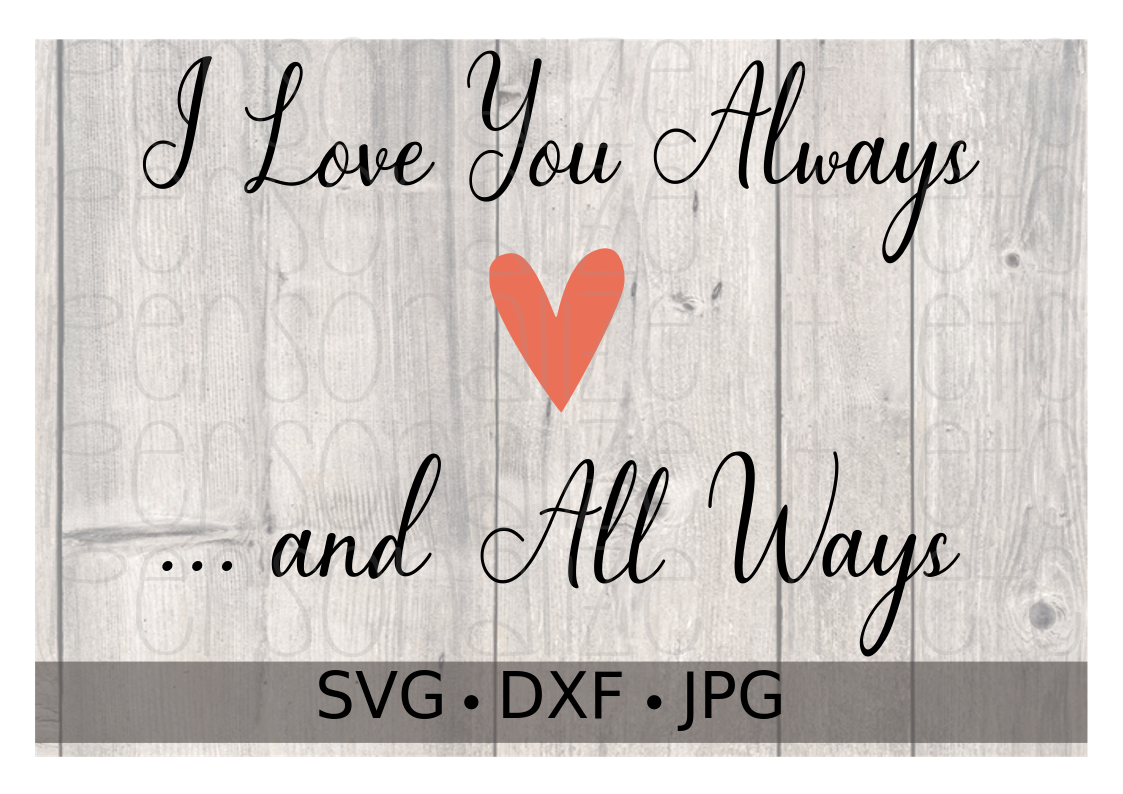 Free Free 86 Love You Always Svg SVG PNG EPS DXF File