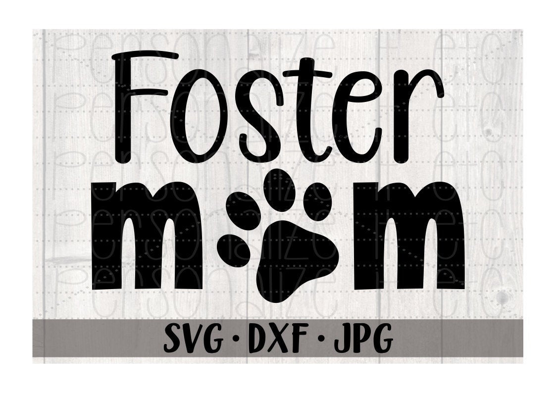 Download Foster Mom Dog Cat Svg File Personalize It Etc