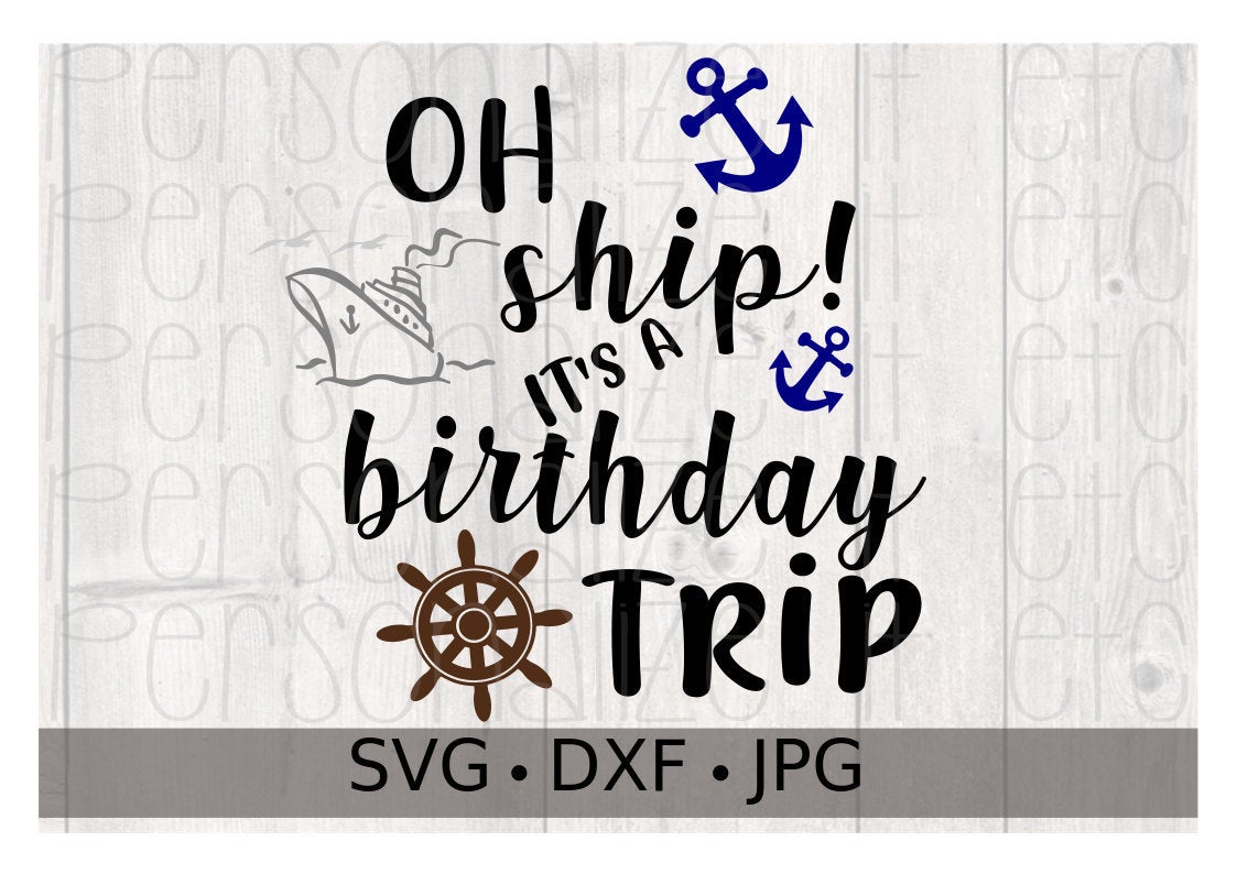 Download Oh Ship It S A Birthday Trip Personalize It Etc