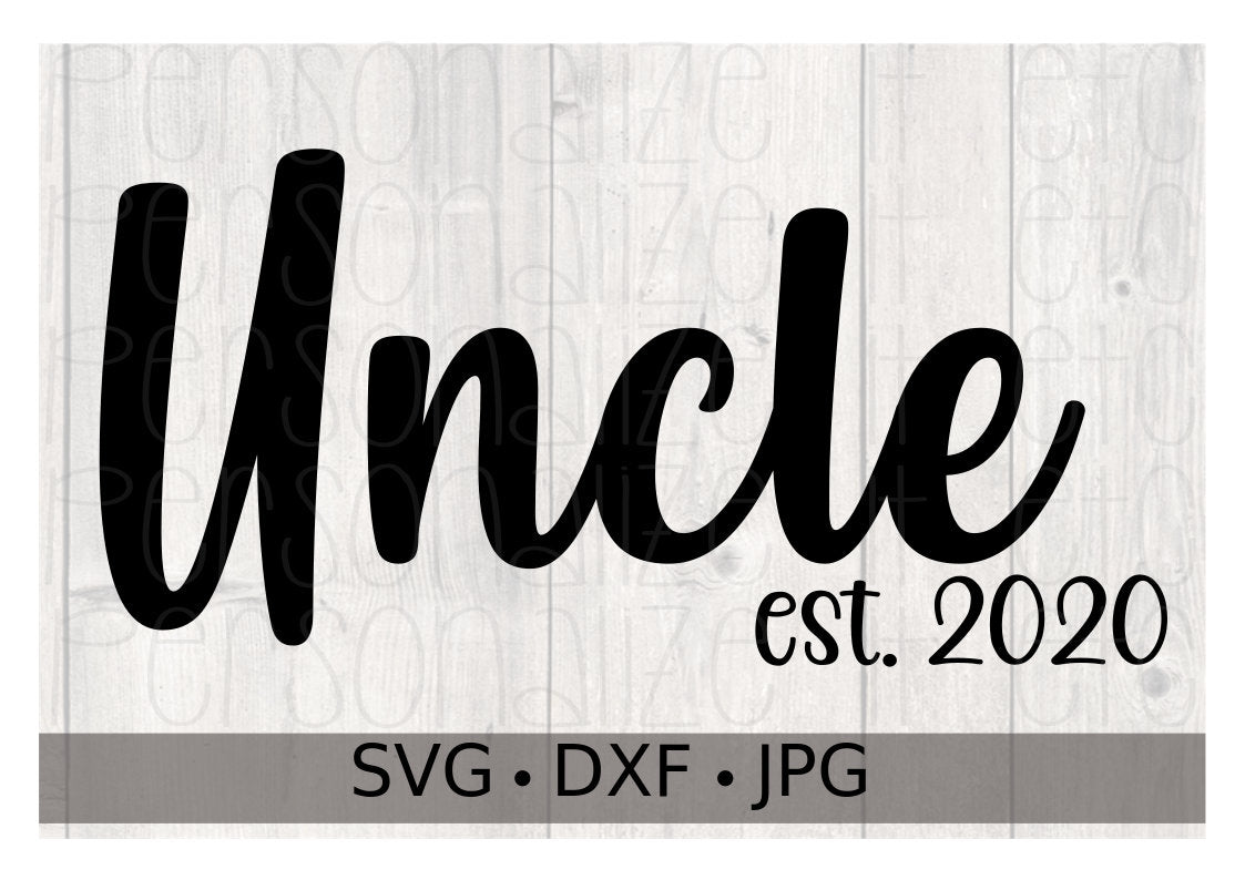 Download Uncle Est 2020 | SVG file- Personalize It Etc