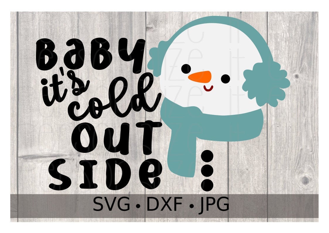 Download Baby It S Cold Outside Svg File Personalize It Etc