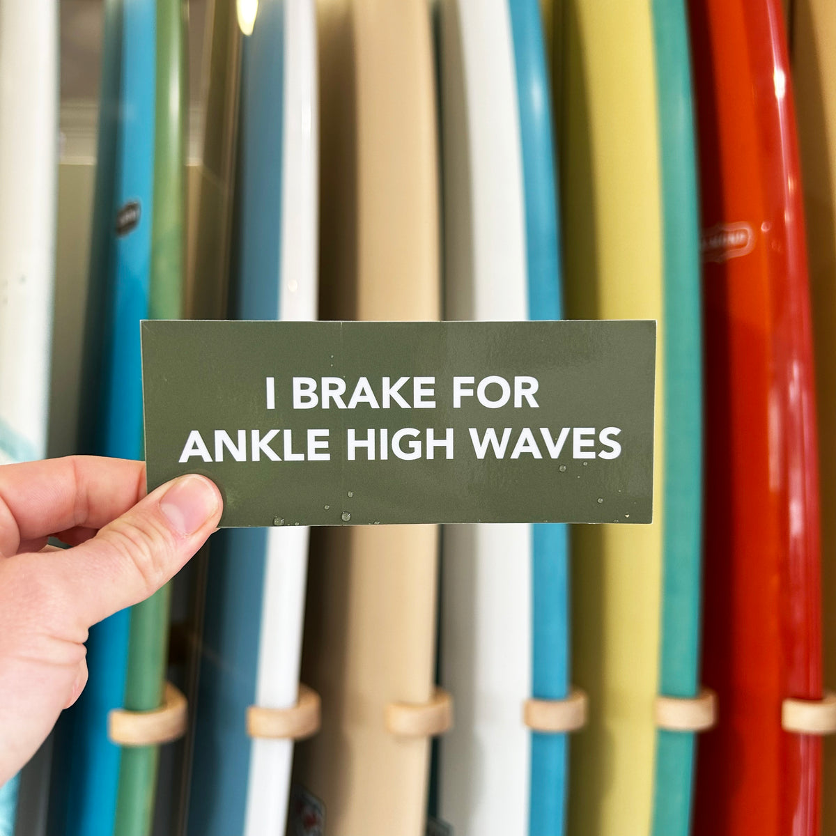 "I Brake for Ankle High Waves" Bumper Sticker