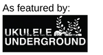 Wie von Ukulele Underground vorgestellt