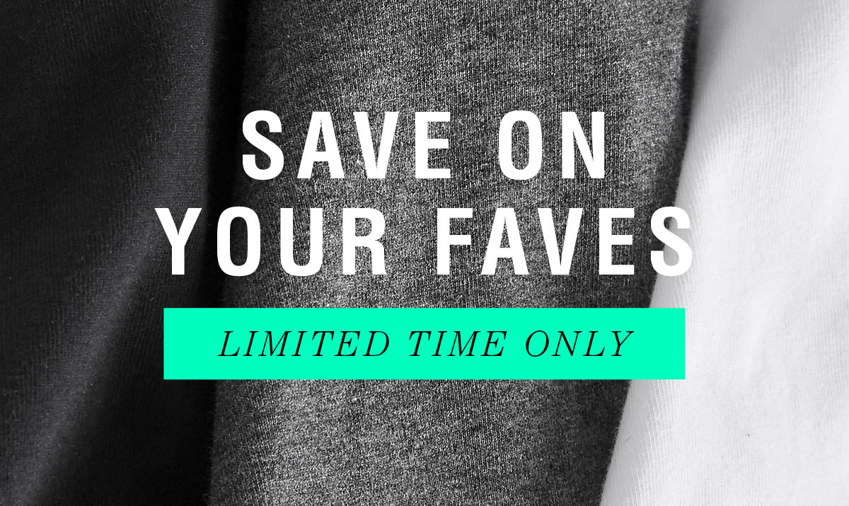 Save on your faves - limited time only